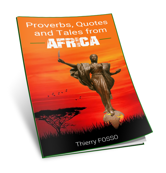 Proverbs, Quotes and Tales from AFRICA